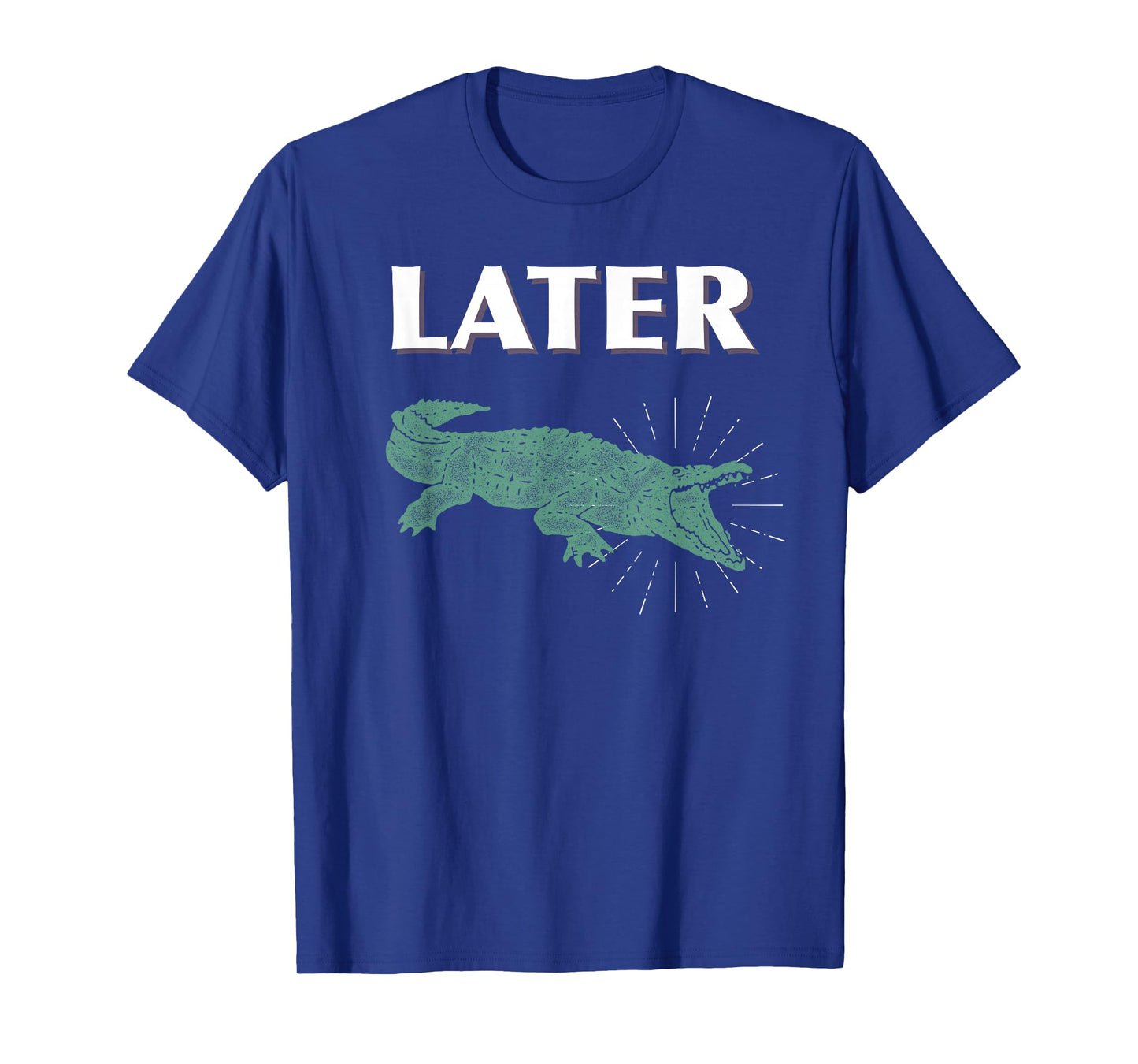 Later Alligator T-Shirt For Kids, Men, and Women T-Shirt