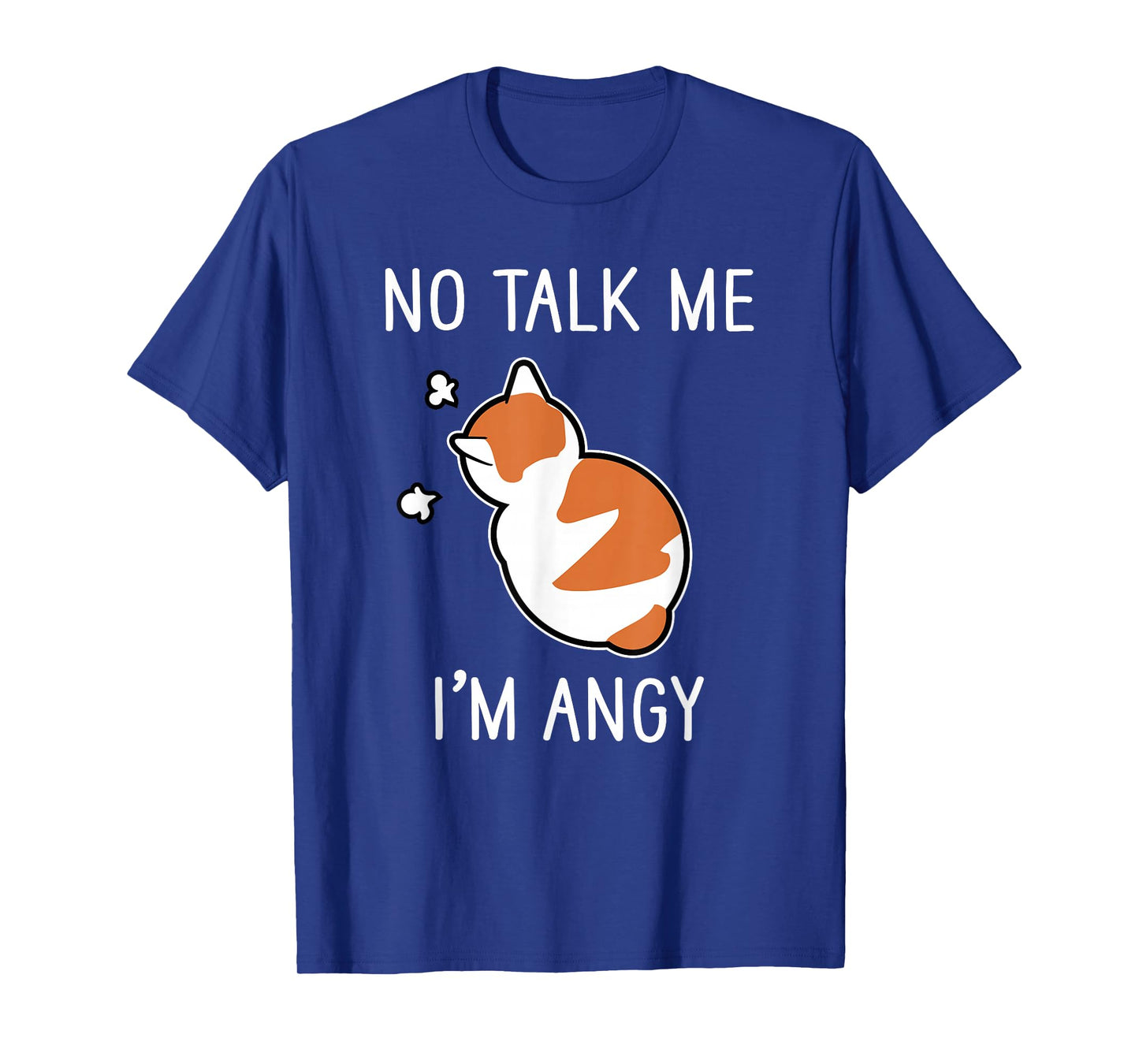 Funny No Talk Me I'm Angy Cute Angry Cat meme pet T-Shirt