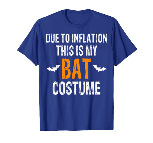 Due To Inflation This Is My Bat Costume Spooky Halloween T-Shirt