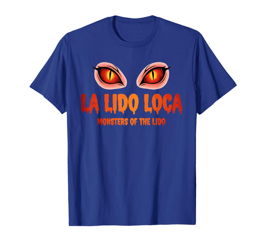 La Lido Loca Monsters of The Lido Aliens Like Cruises Fun T-Shirt