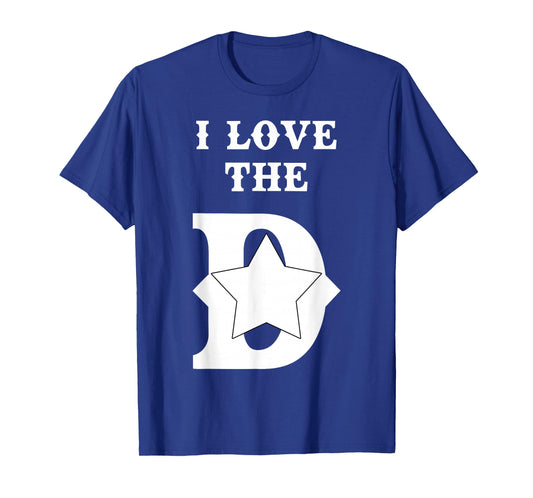 I Love The D Dallas Texas | Cool Dallas T-Shirt