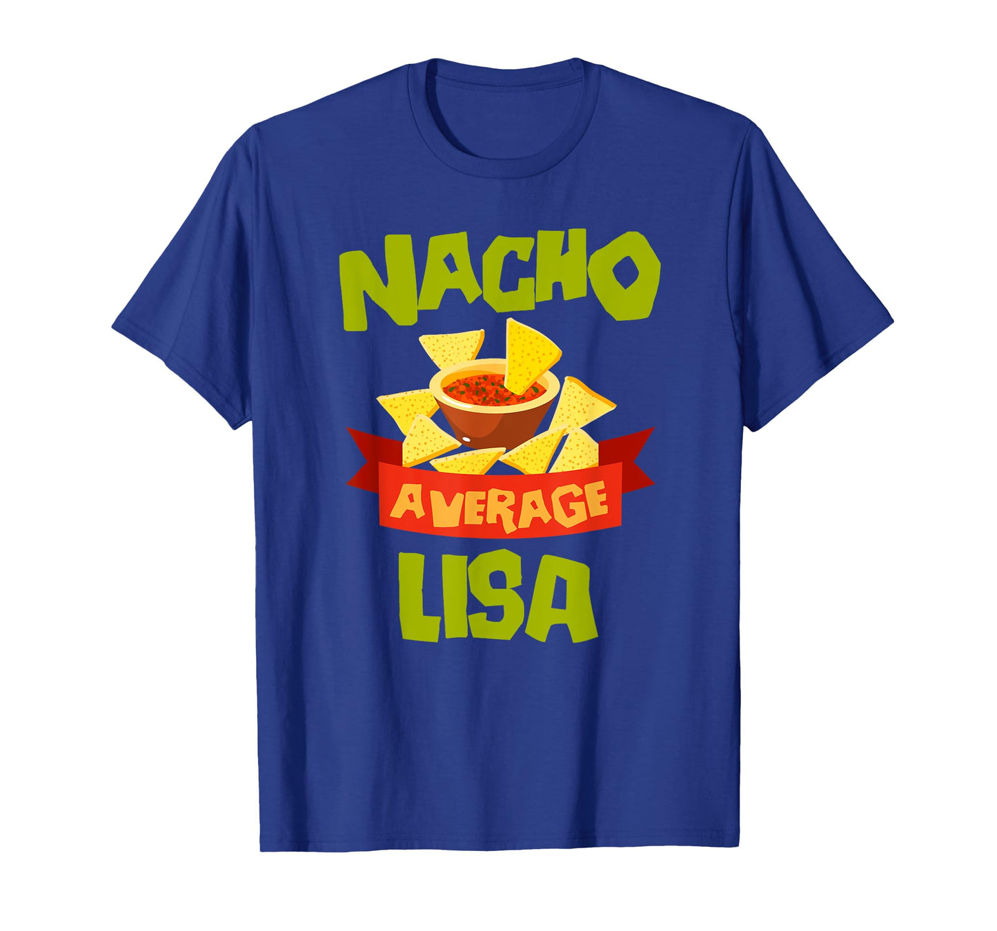 NACHO AVERAGE LISA Funny Birthday Personalized Name Gift T-Shirt