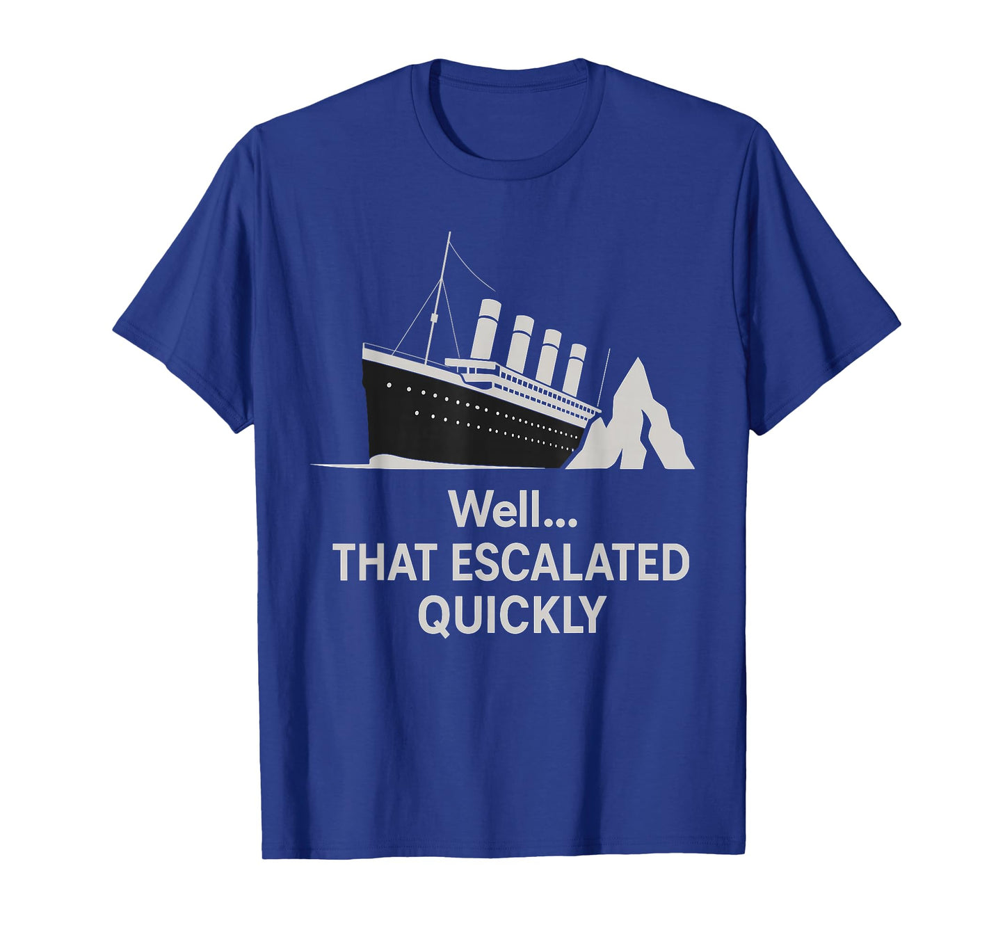 Titanic Funny T-Shirt