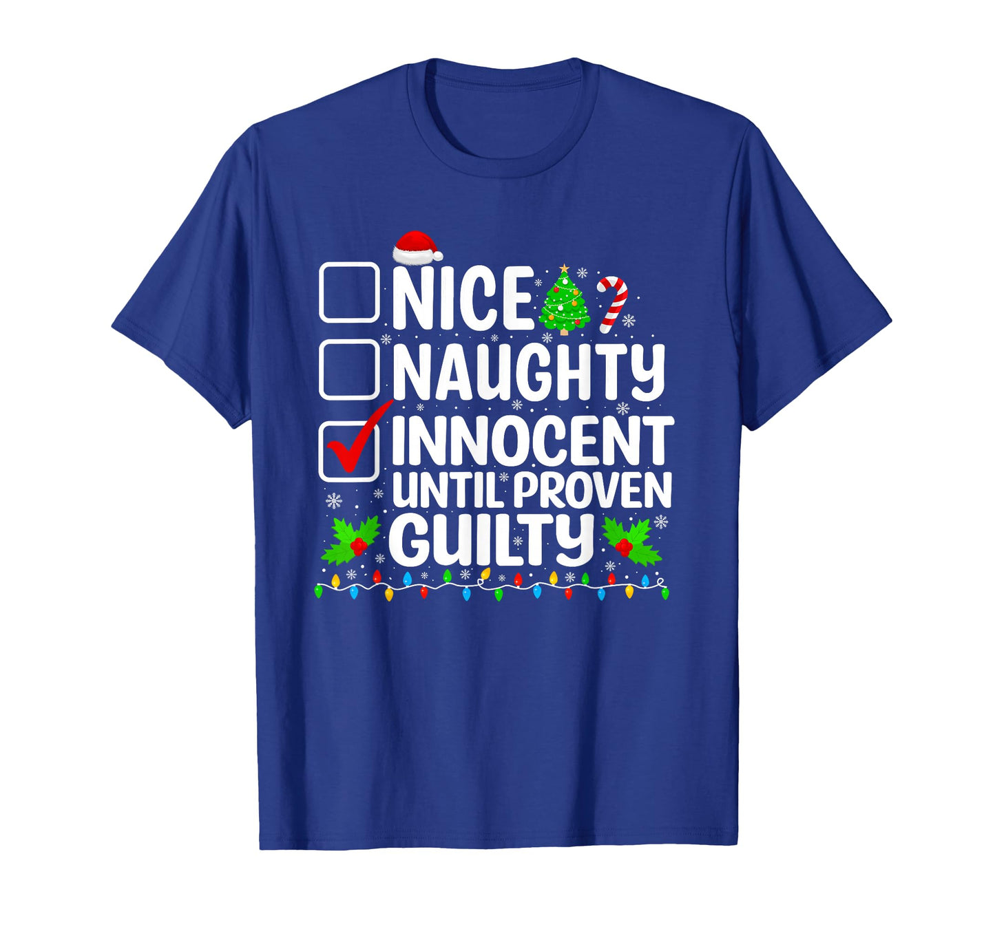 Nice Naughty Innocent Until Proven Guilty Christmas List T-Shirt