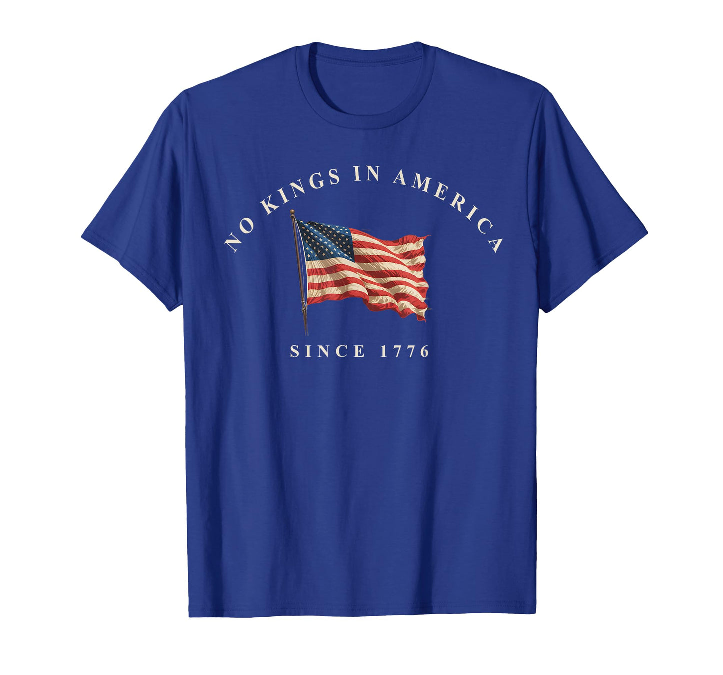 No Kings In America Since 1776 American Flag USA 4th of July T-Shirt