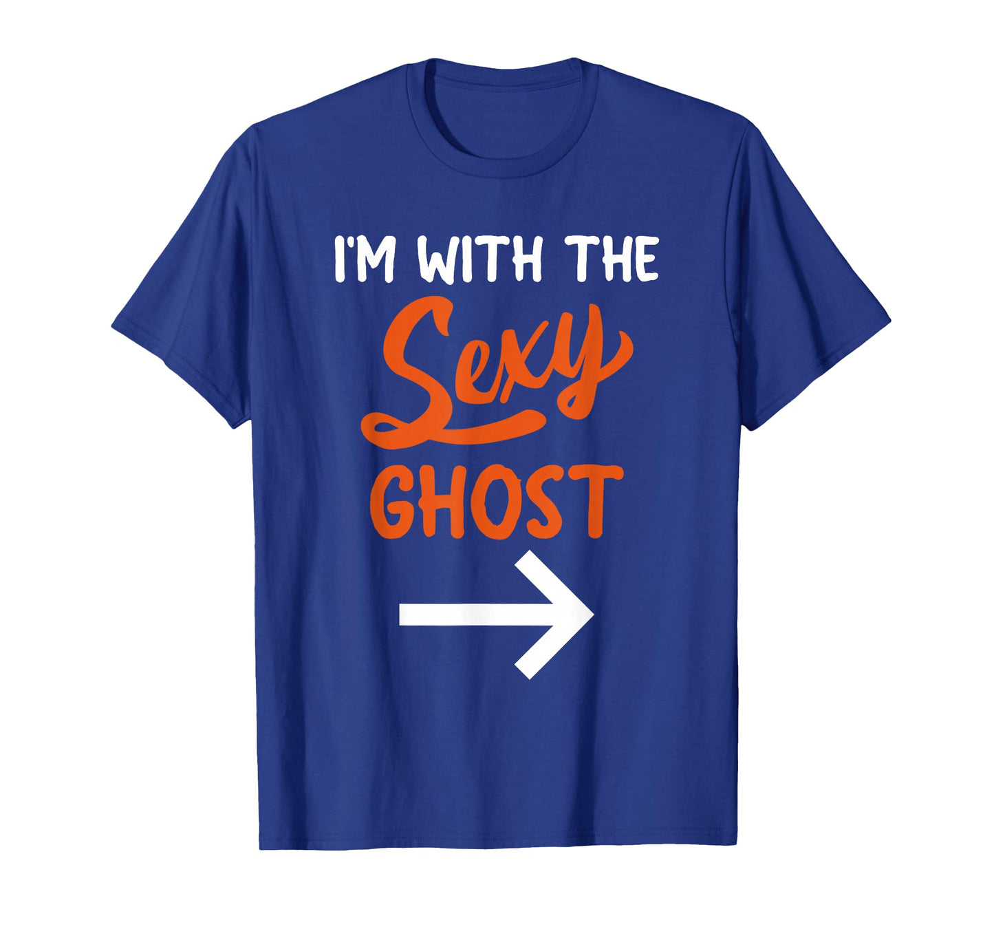 Lazy Halloween Costume For Couple I'm With The Sexy Ghost T-Shirt