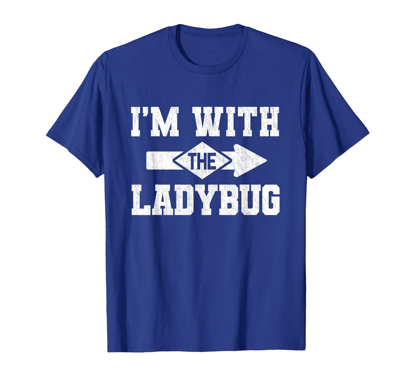 I'm With The Ladybug Lazy Matching Halloween Costume T-Shirt