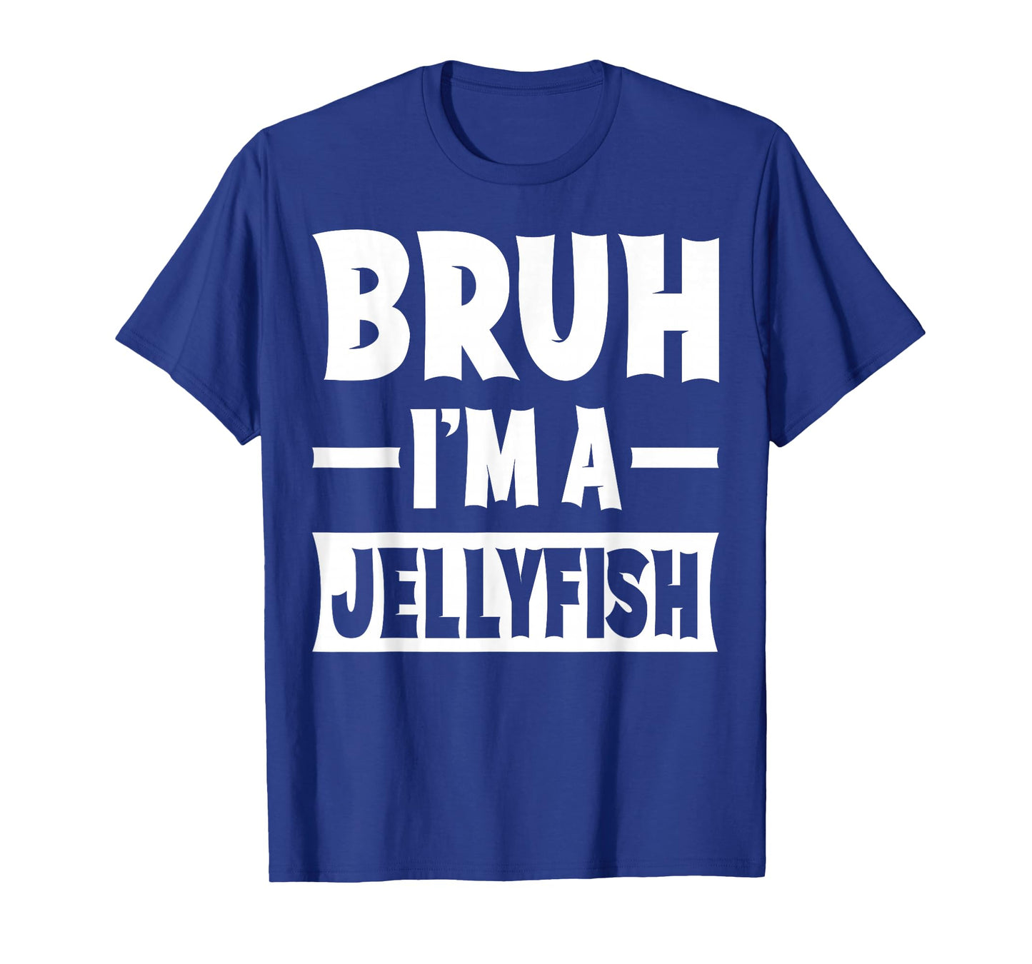 Bruh I'm A Jellyfish Funny Lazy Halloween Costume Party T-Shirt
