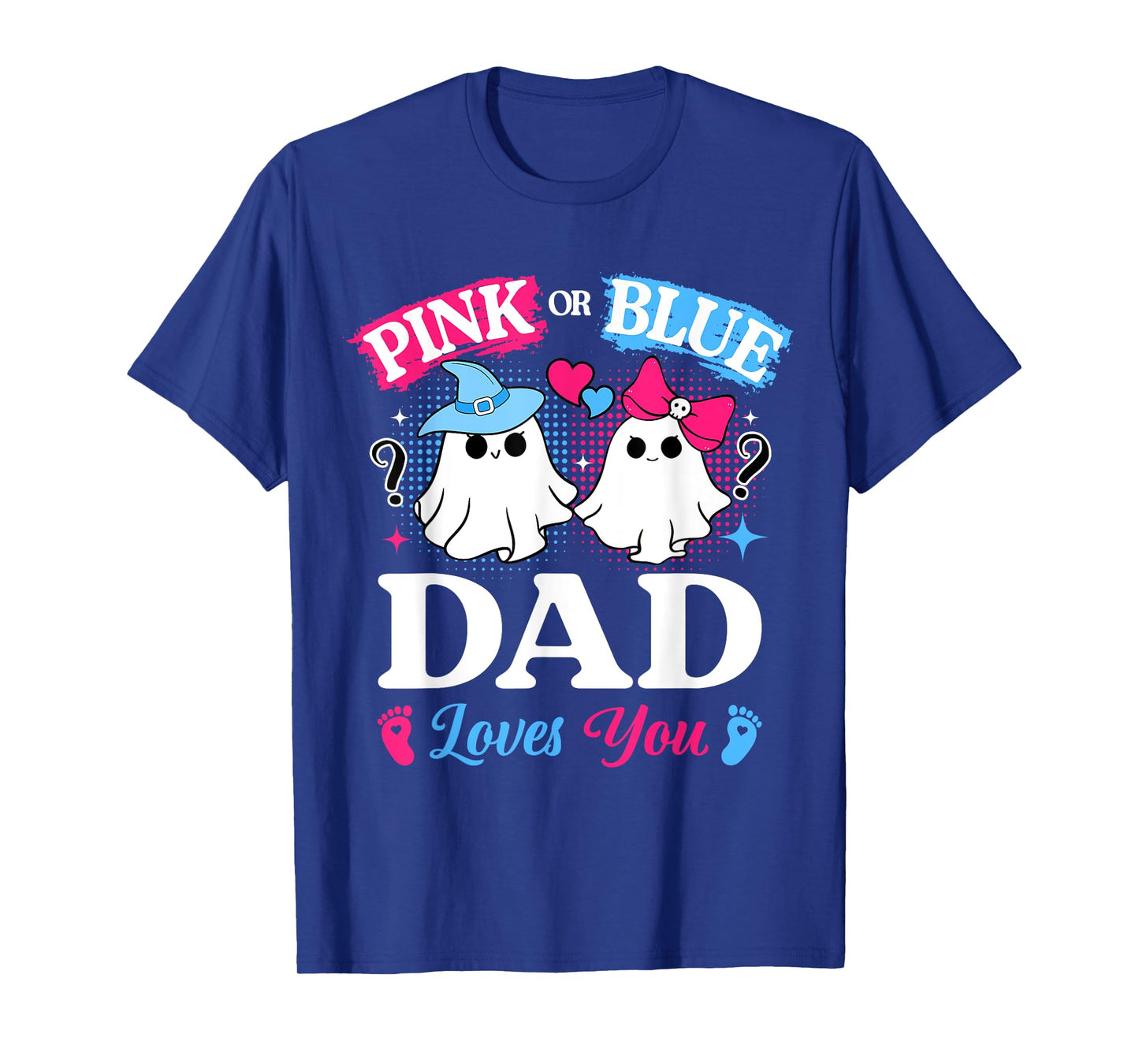 Pink or Blue Dad Loves You Gender Reveal Halloween T-Shirt