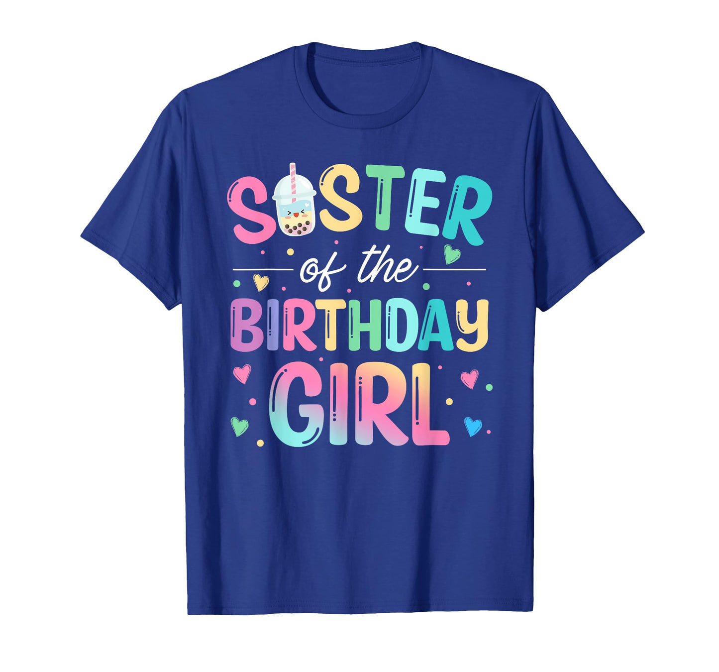 Sister Of The Birthday Girl Bubble Boba Tea Party Family T-Shirt