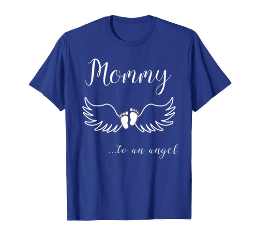 Mommy to Angel Baby T-Shirt for Grieving Moms T-Shirt