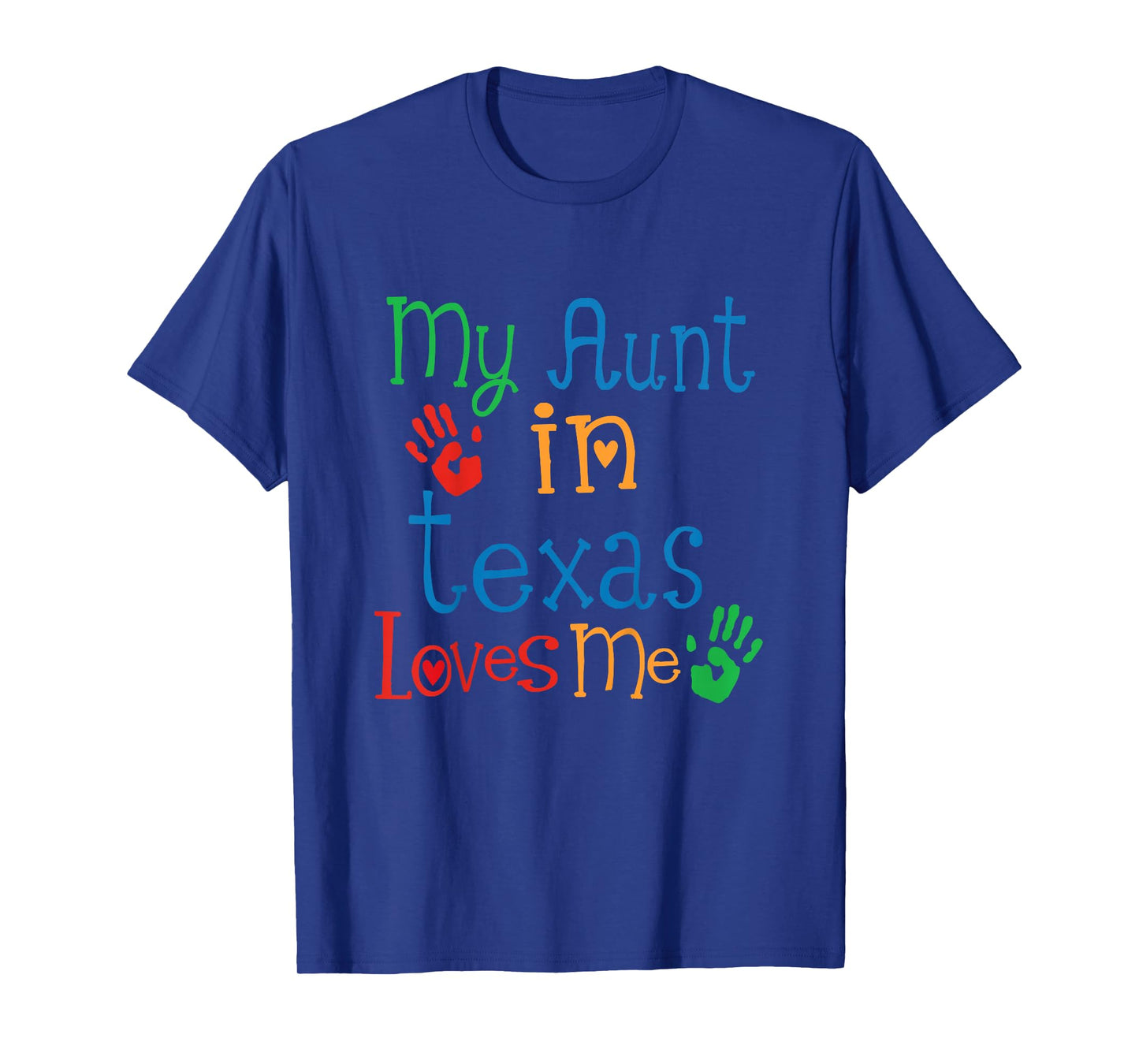 My Aunt in Texas Loves Me T-Shirt