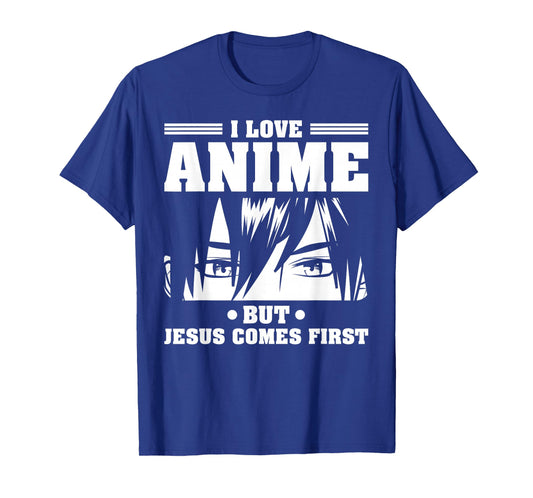 I love Anime but Jesus comes first Japan Otaku Japanese T-Shirt