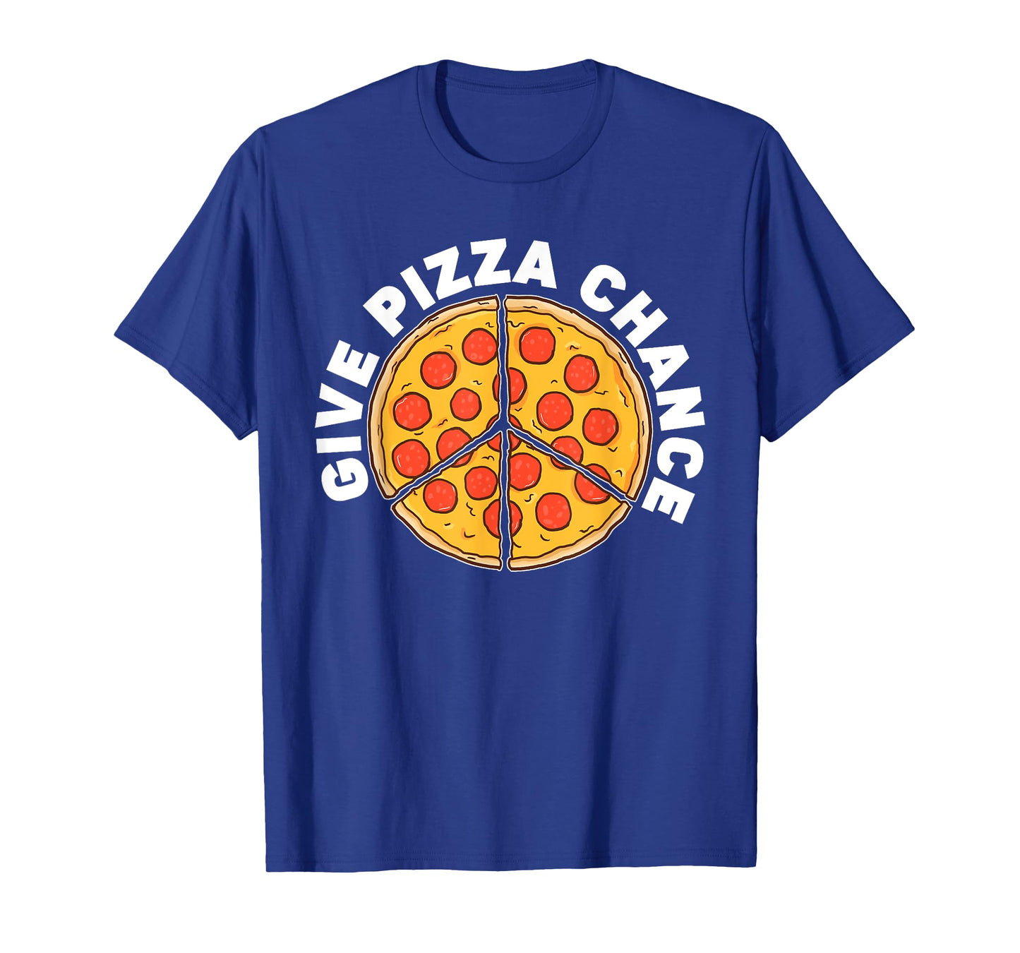Give Pizza Chance T-Shirt