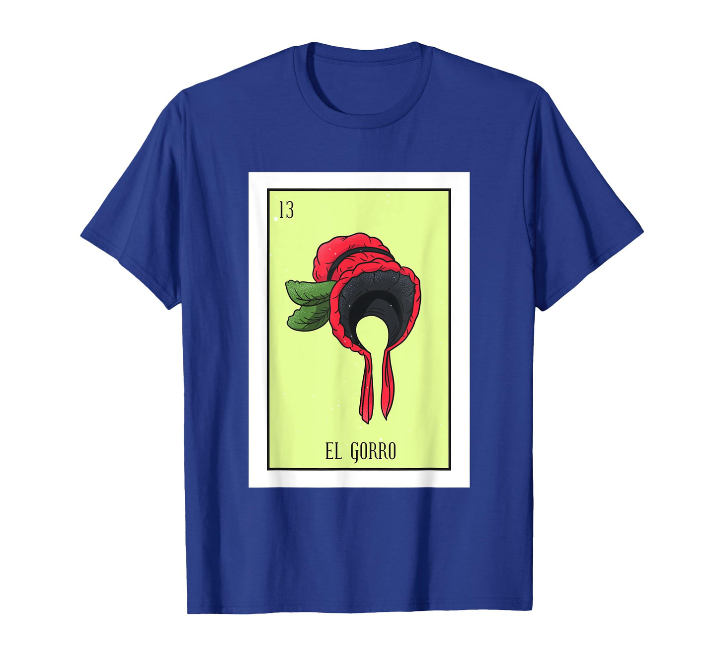 El Gorro Lottery Card Gift The Hat Card Mexican Lottery T-Shirt