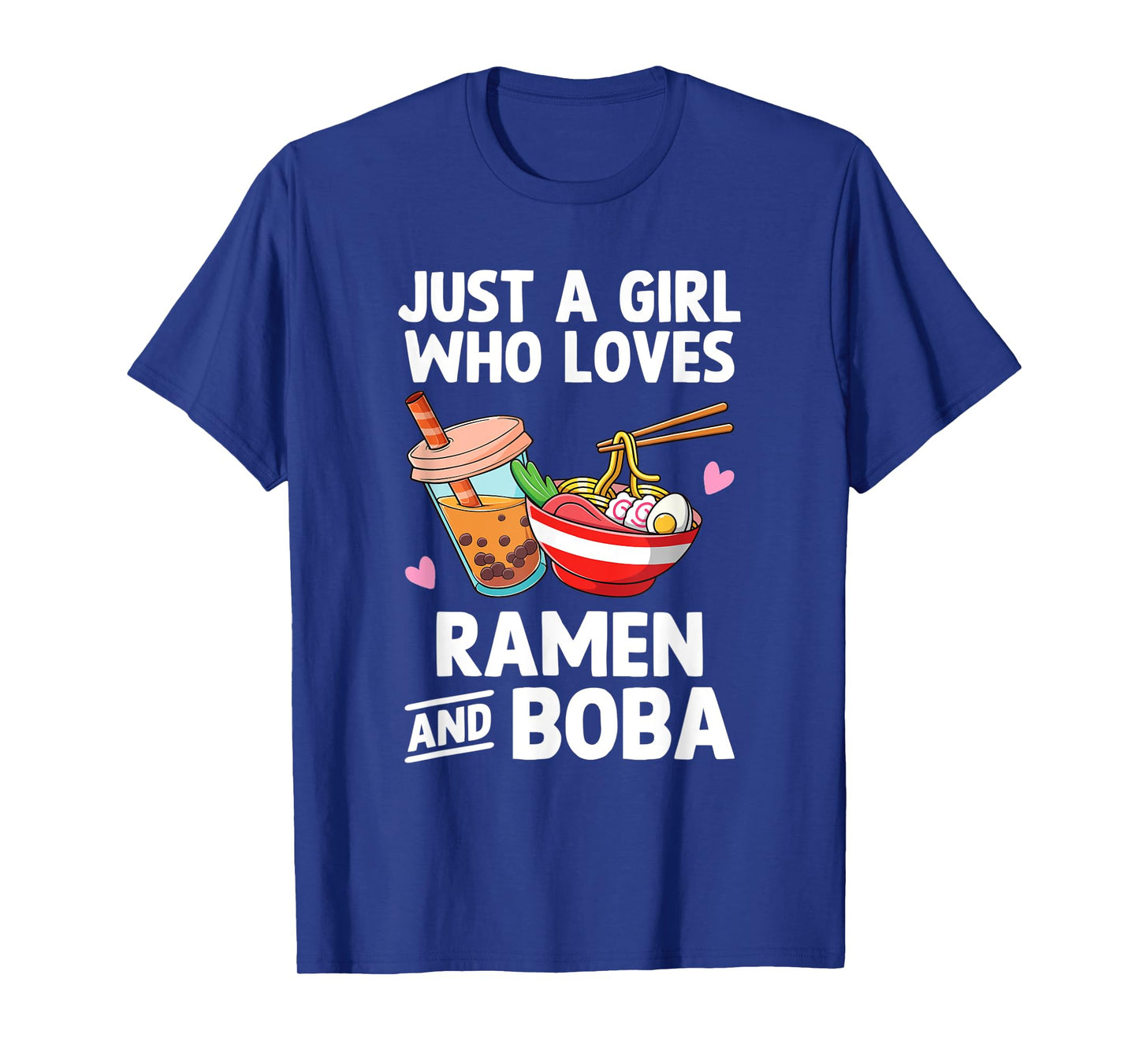Just A Girl Who Loves Ramen And Boba Bubble Tea Teen Girls T-Shirt