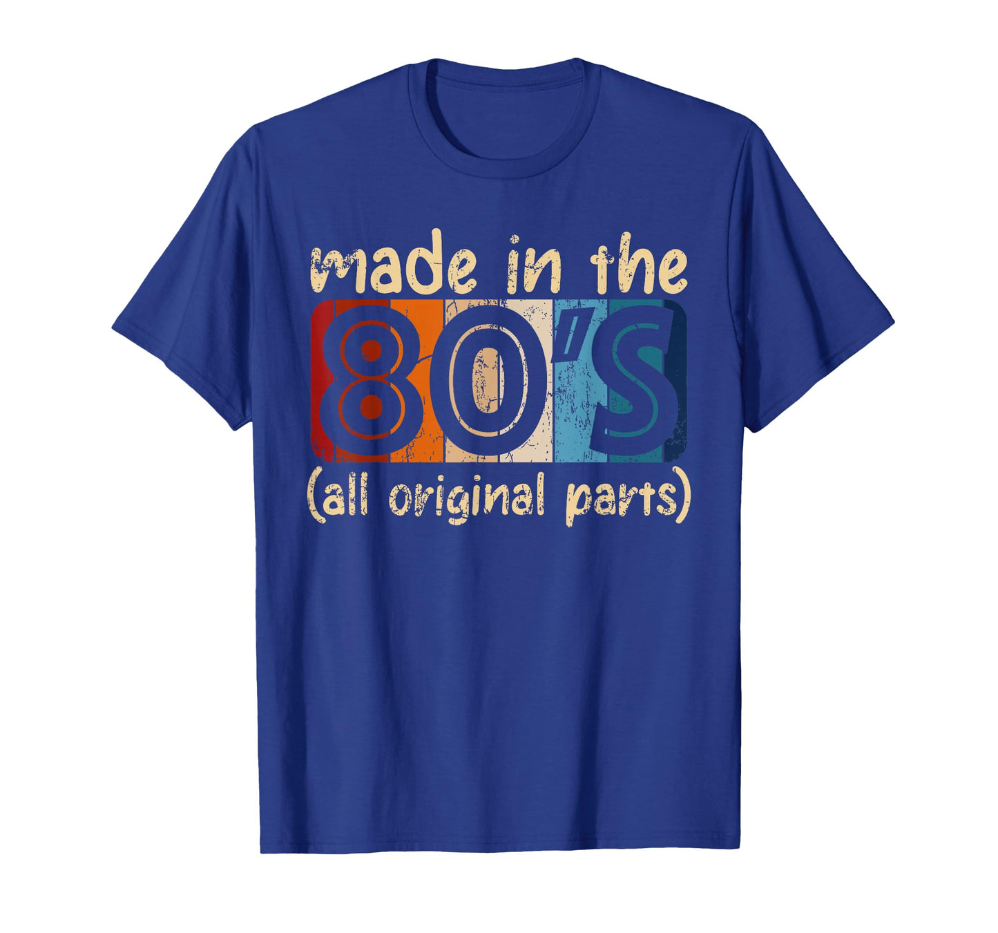 Made In The 80s All Original Part Retro Vintage T-Shirt