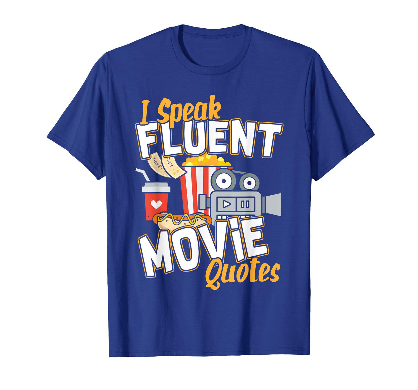 I Speak Fluent Movie Quotes I Movie Fanatic T-Shirt