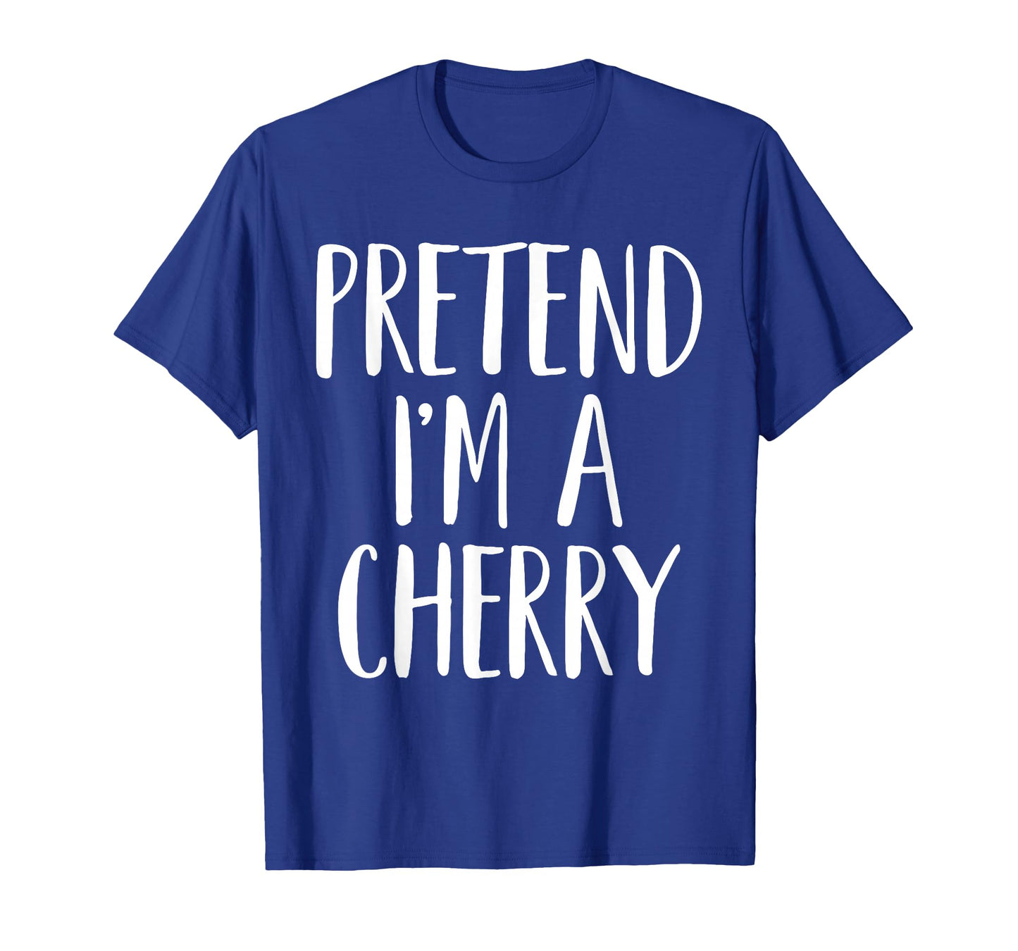 Pretend I'm A Cherry Family Women Men Kids Halloween Costume T-Shirt