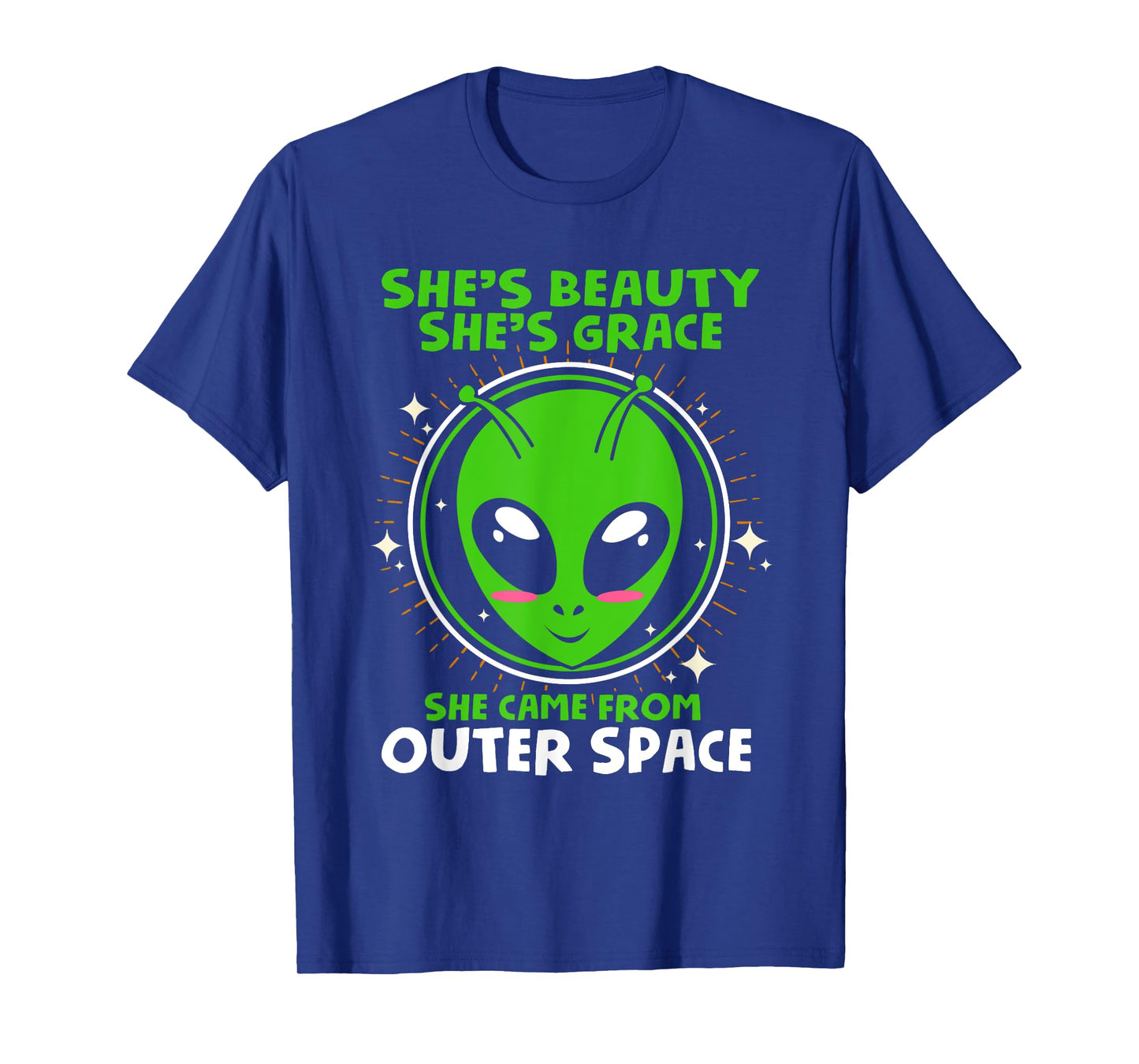 She's Beauty She's Grace Funny Alien T Shirt T-Shirt