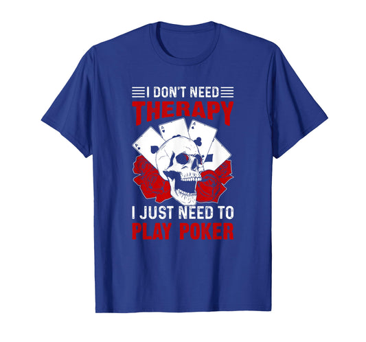Funny Poker Card Player Casino Gambler Poker T-Shirt