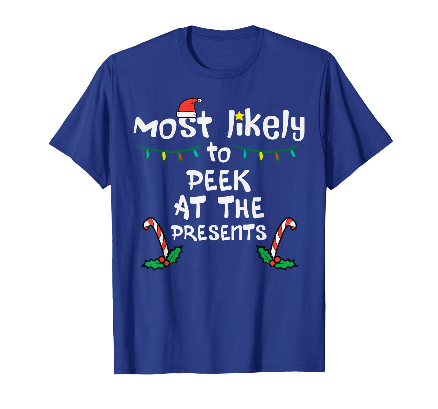 Most Likely Peek Presents Christmas Xmas Family Match Kids T-Shirt