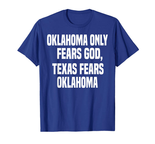Oklahoma Only Fears God Texas Fears Oklahoma T-Shirt
