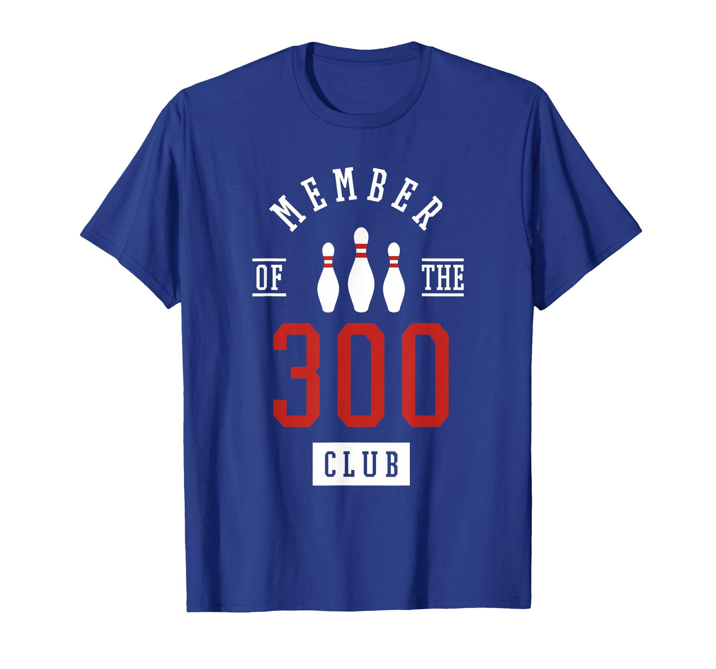 Member Of The 300 Club Bowling Ball Strike Pins T-Shirt