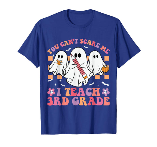 You Can't Scare Me I Teach 3rd Grade Teacher Halloween Ghost T-Shirt