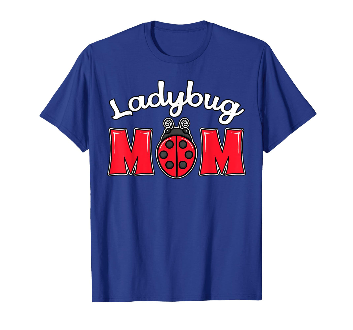 Ladybug Mom Lover Insect Bug Entomologist Mother's Day T-Shirt