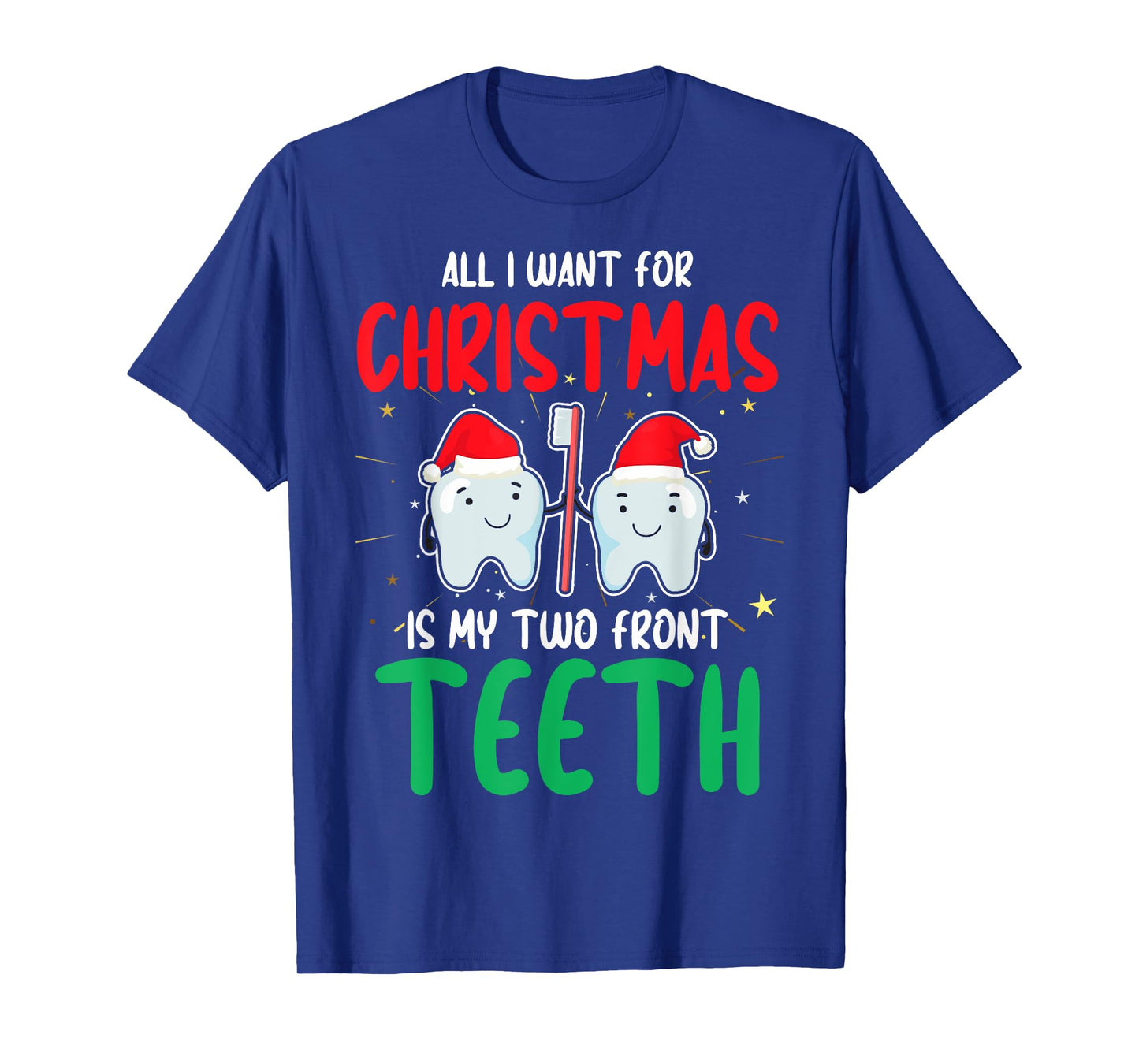 2 Teeth Two Front Teeth My Two Front Teeth Tooth Christmas T-Shirt