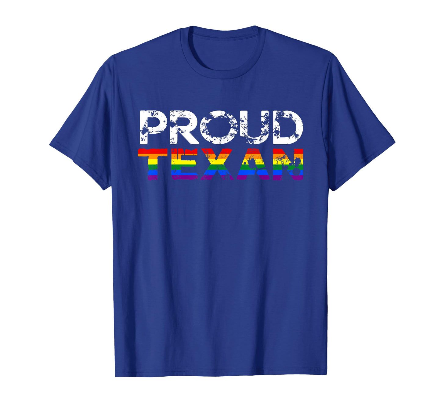 Proud Texan | Perfect for Texas Gay Pride Festivals | LGBTQ T-Shirt