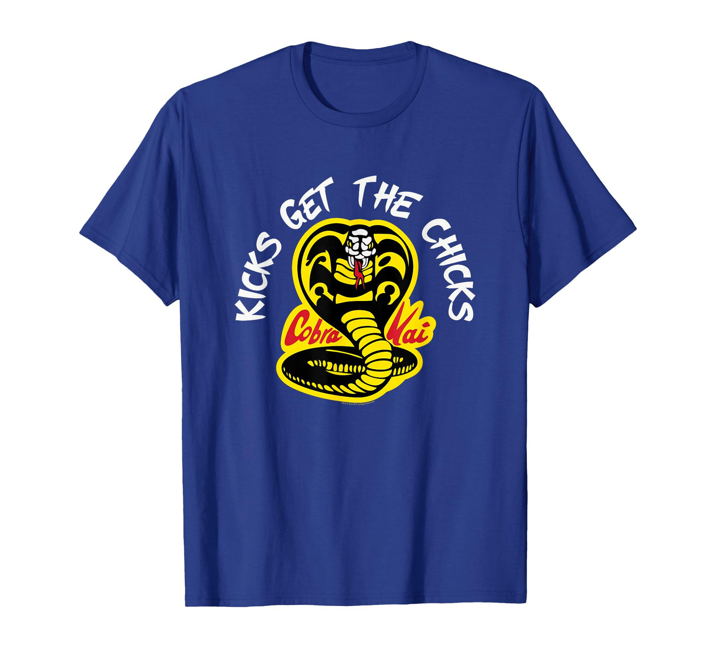 Cobra Kai Kicks Get The Chicks T-Shirt
