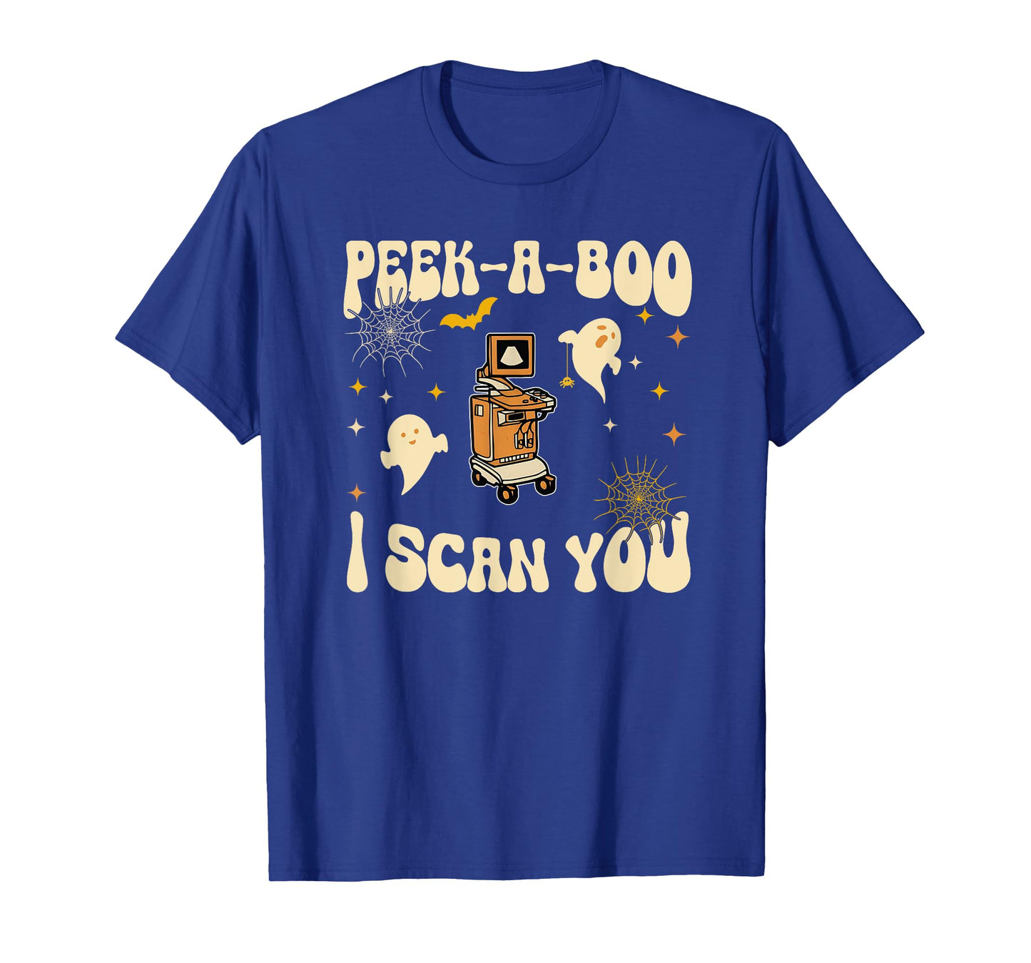 Peek-A-Boo I Scan You, Ultrasound Halloween T-Shirt