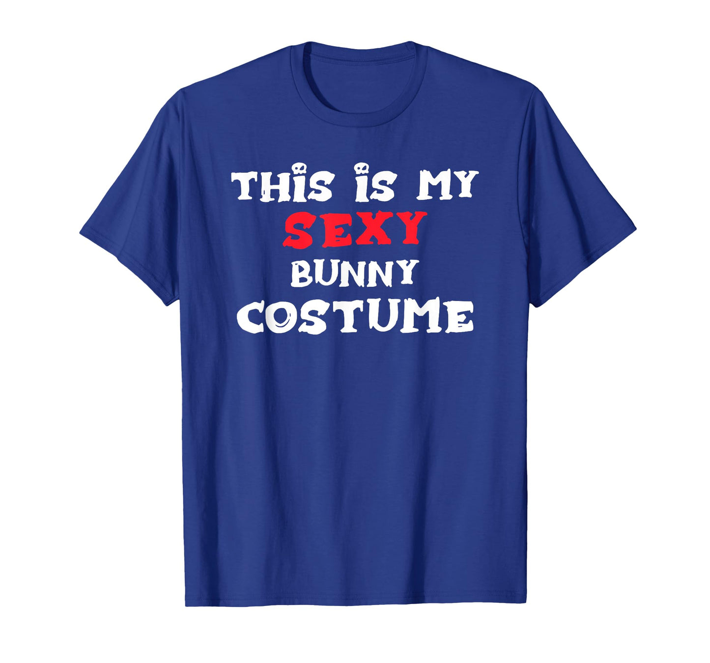 This is My Sexy Bunny Costume Halloween T-Shirt