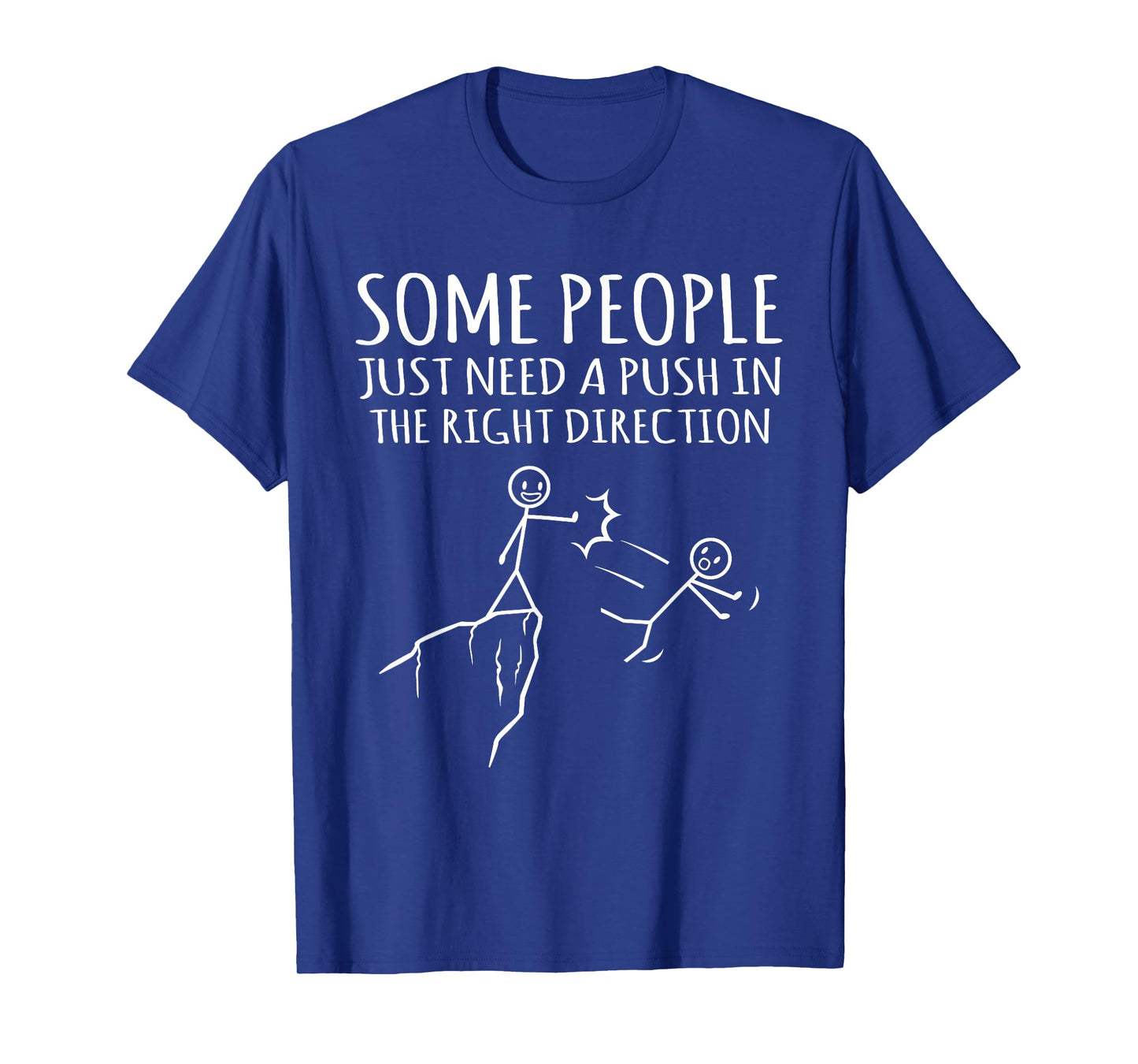 Some People Just Need A Push Funny Sarcasm Graphic T-Shirt