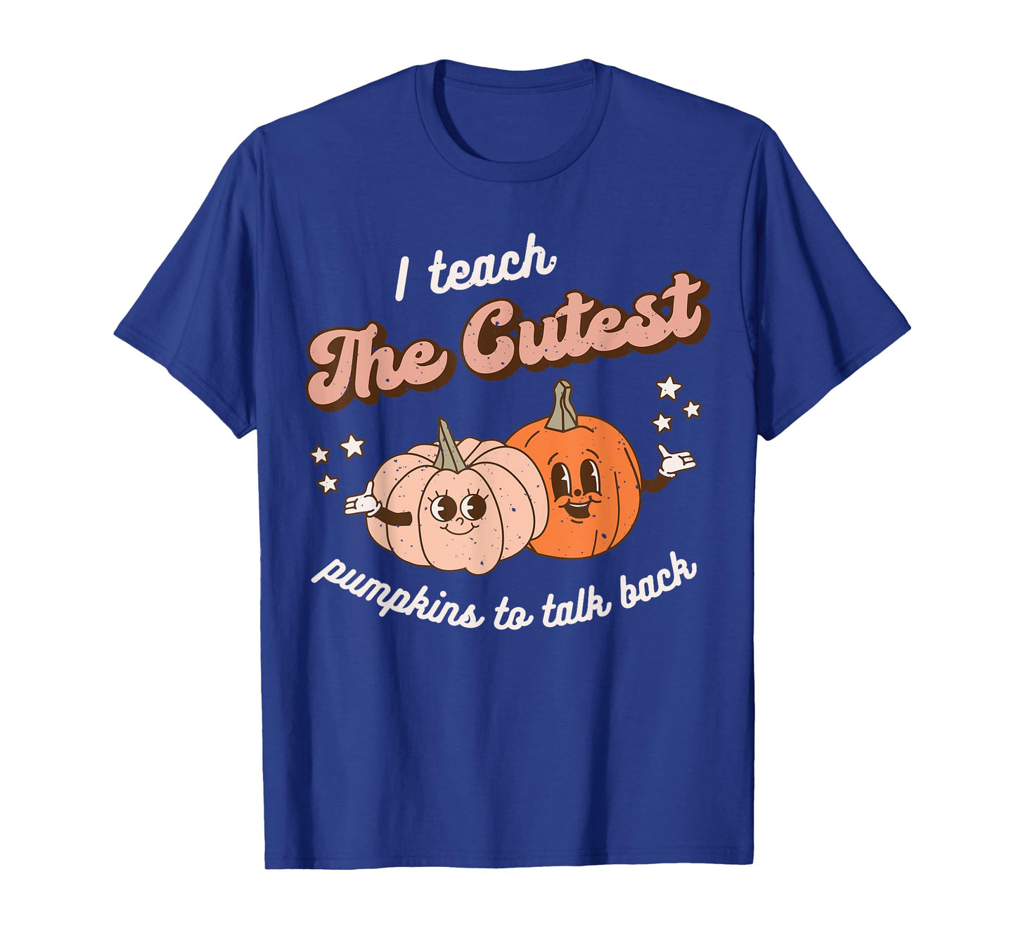 I Teach The Cutest Pumpkins To Talk Fall Speech Therapy SLP T-Shirt