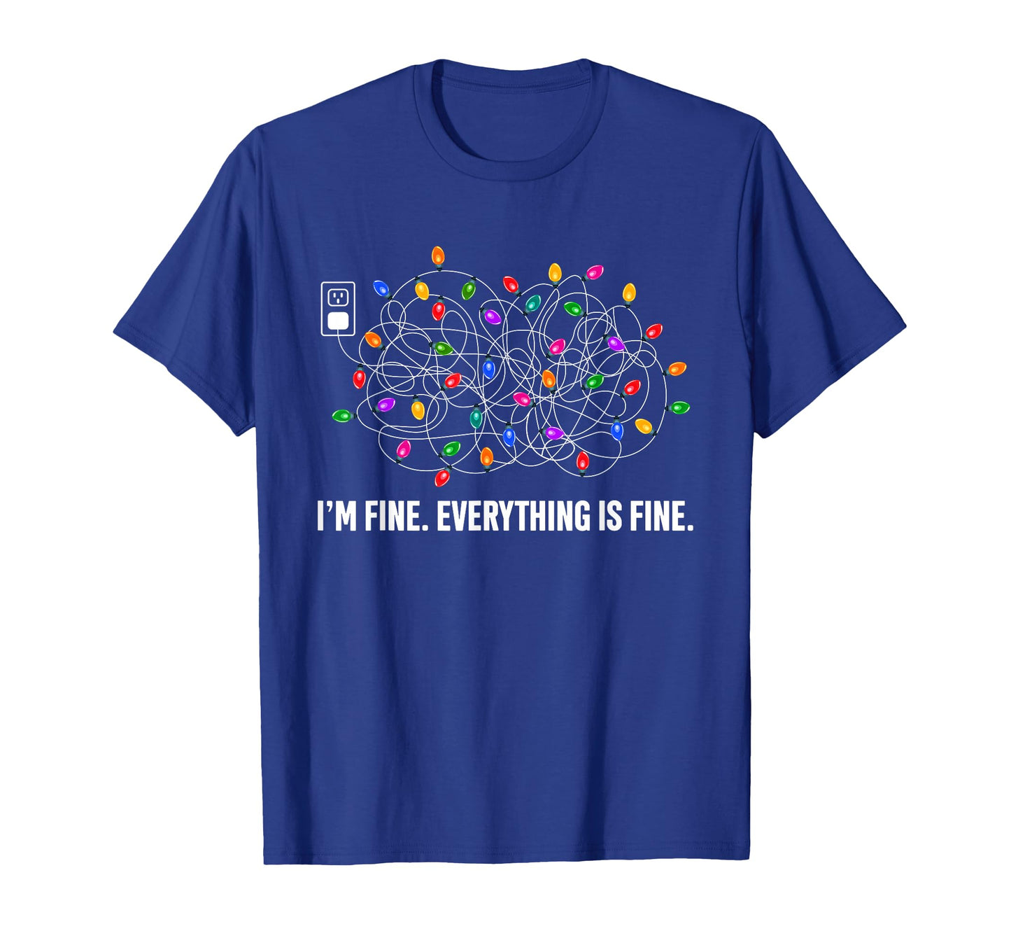 It's Fine I'm Fine Everything Is Fine Funny Christmas Lights T-Shirt