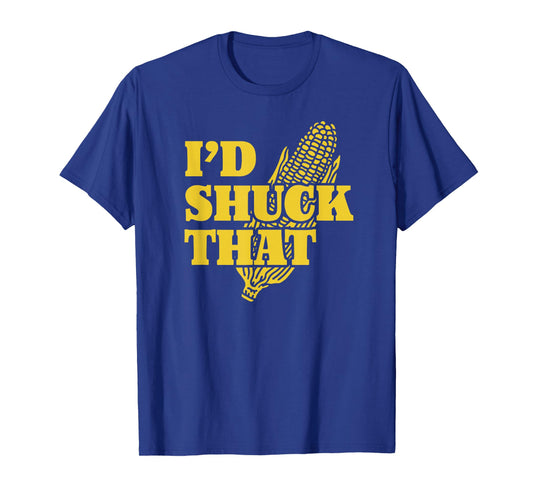 I'd Shuck That | I Love Corny Puns | Funny Corn T-Shirt