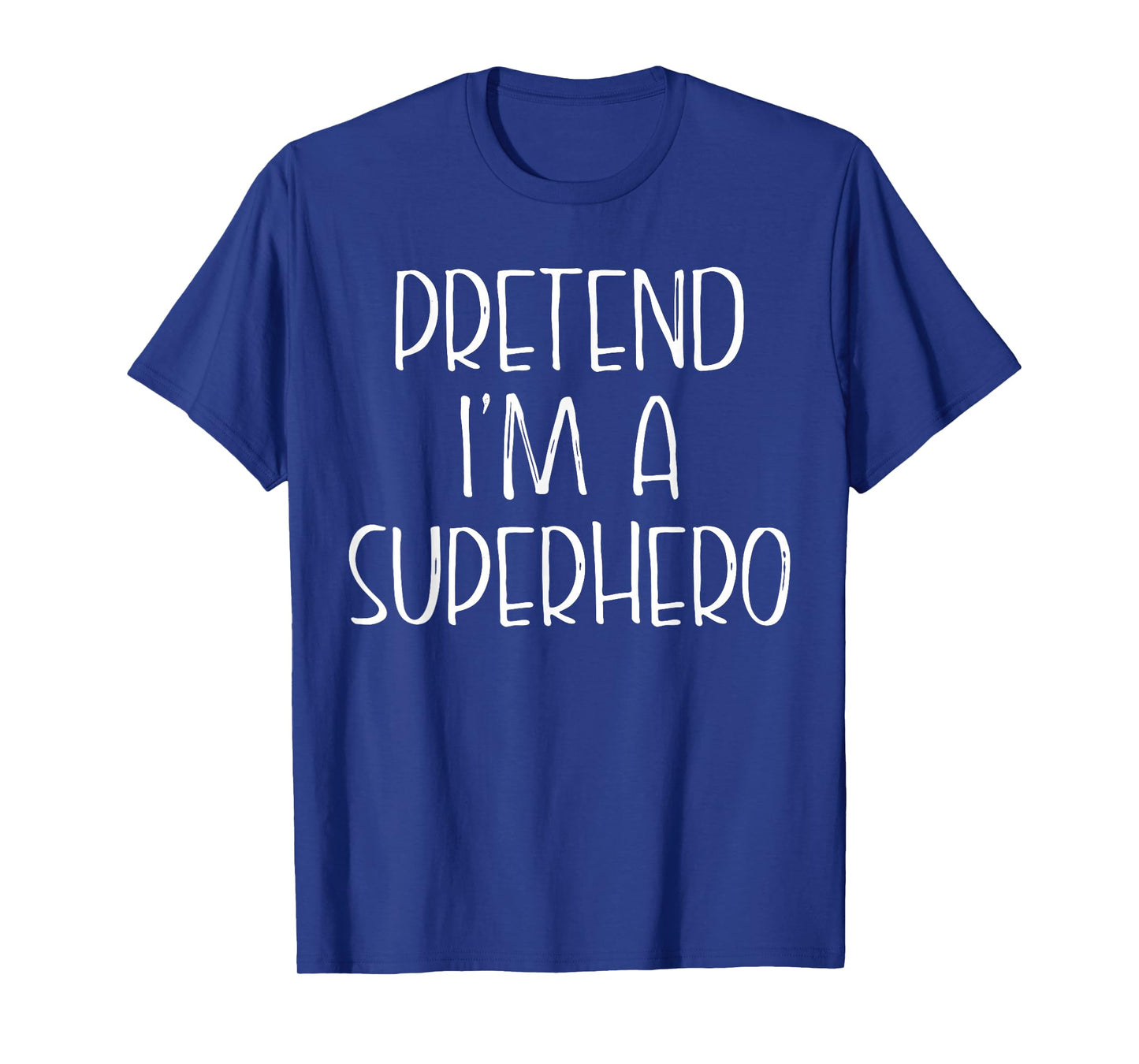 Pretend I'm A Superhero Halloween Costume Couples Matching T-Shirt