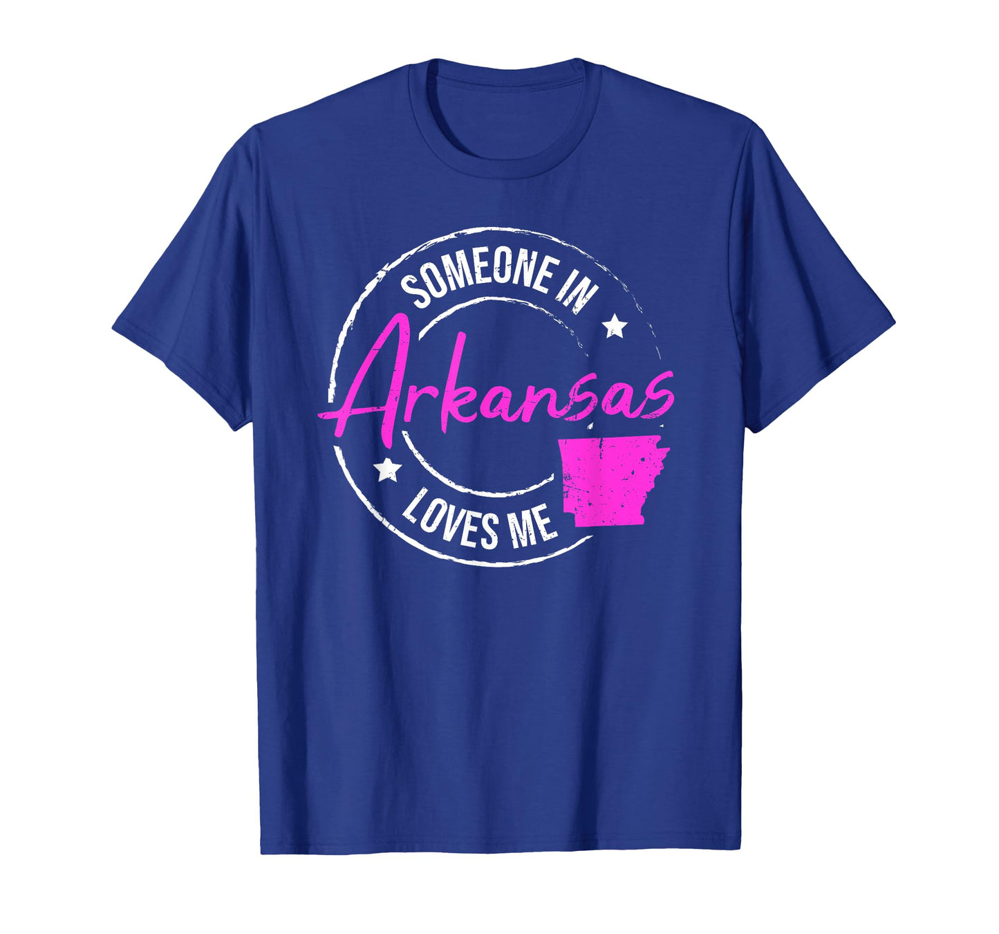 Someone in Arkansas Loves Me Arkansas T-Shirt