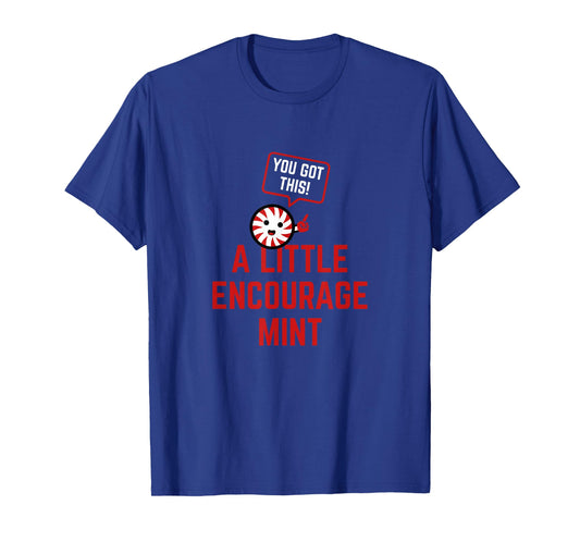 A Little Encourage-Mint - Cute Mint Giving Encouraging Words T-Shirt