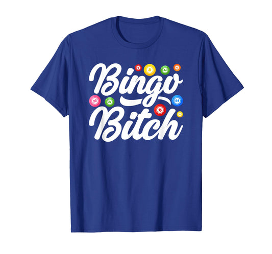 Bingo Bitch Player Gambling Lottery Women Bingo T-Shirt