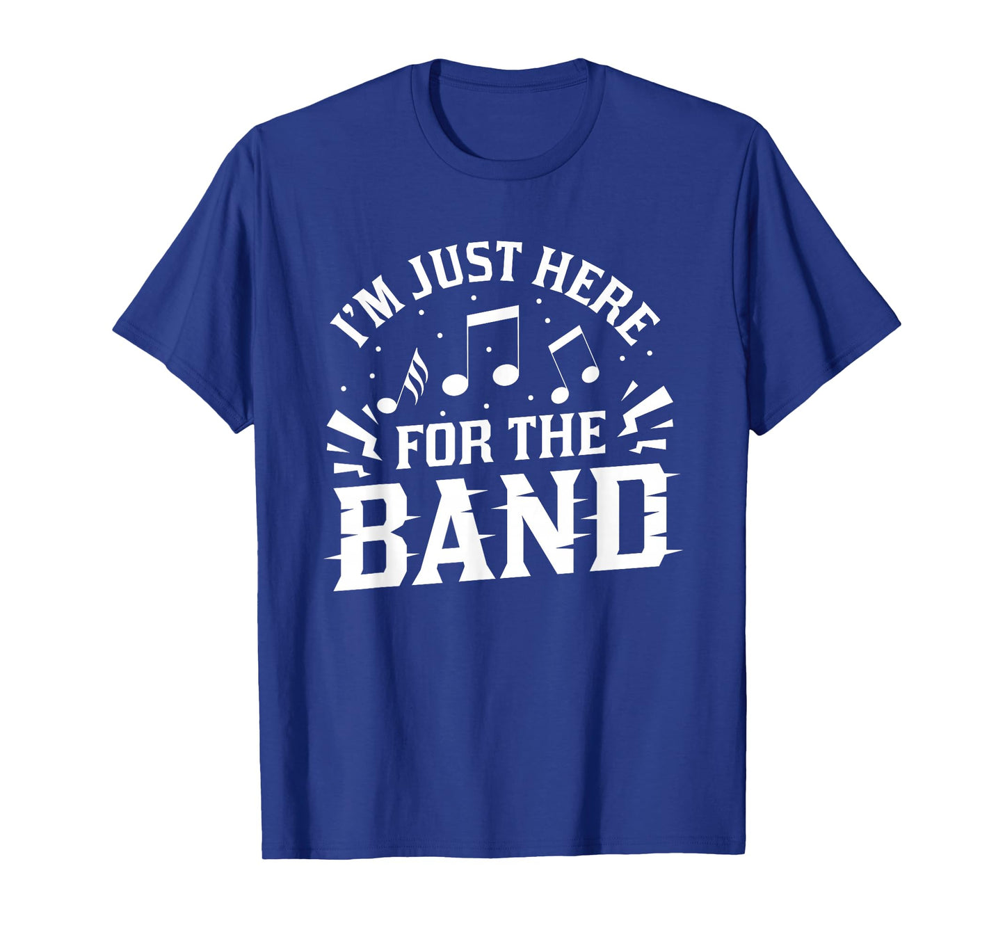 I'm Just Here For The Band Marching Halftime Show T-Shirt