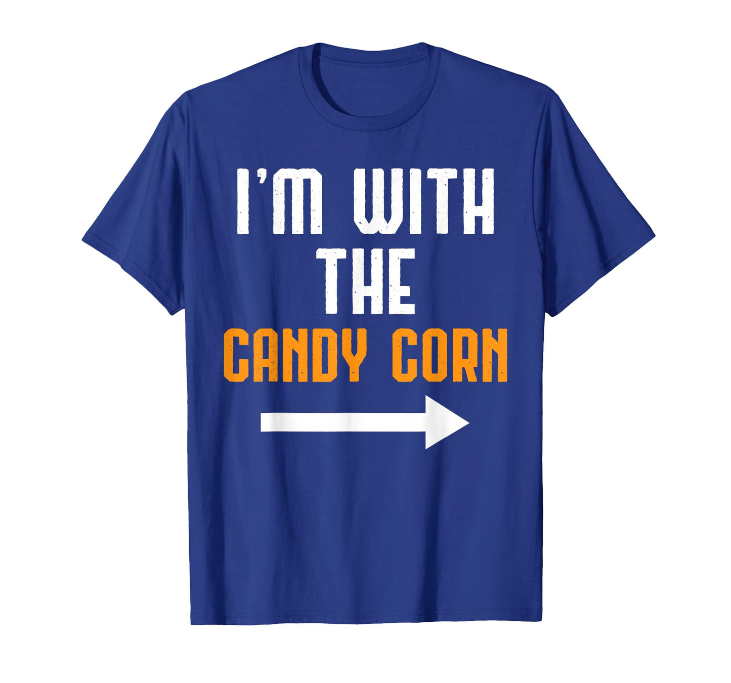 I'm With The Candy Corn Shirt Costume Funny Halloween Couple T-Shirt