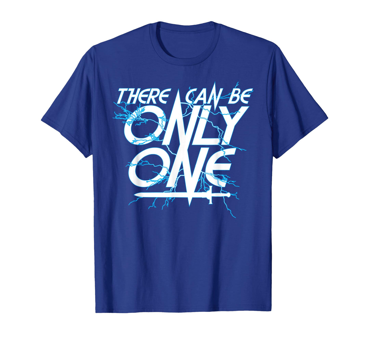 There Can Be Only ONE! Funny Highlander Graphic T-Shirt