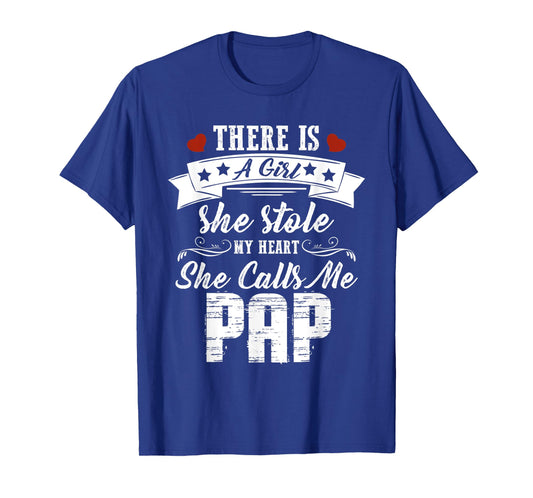 Mens There Is A Girl She Stole My Heart She Calls Me Pap T-Shirt