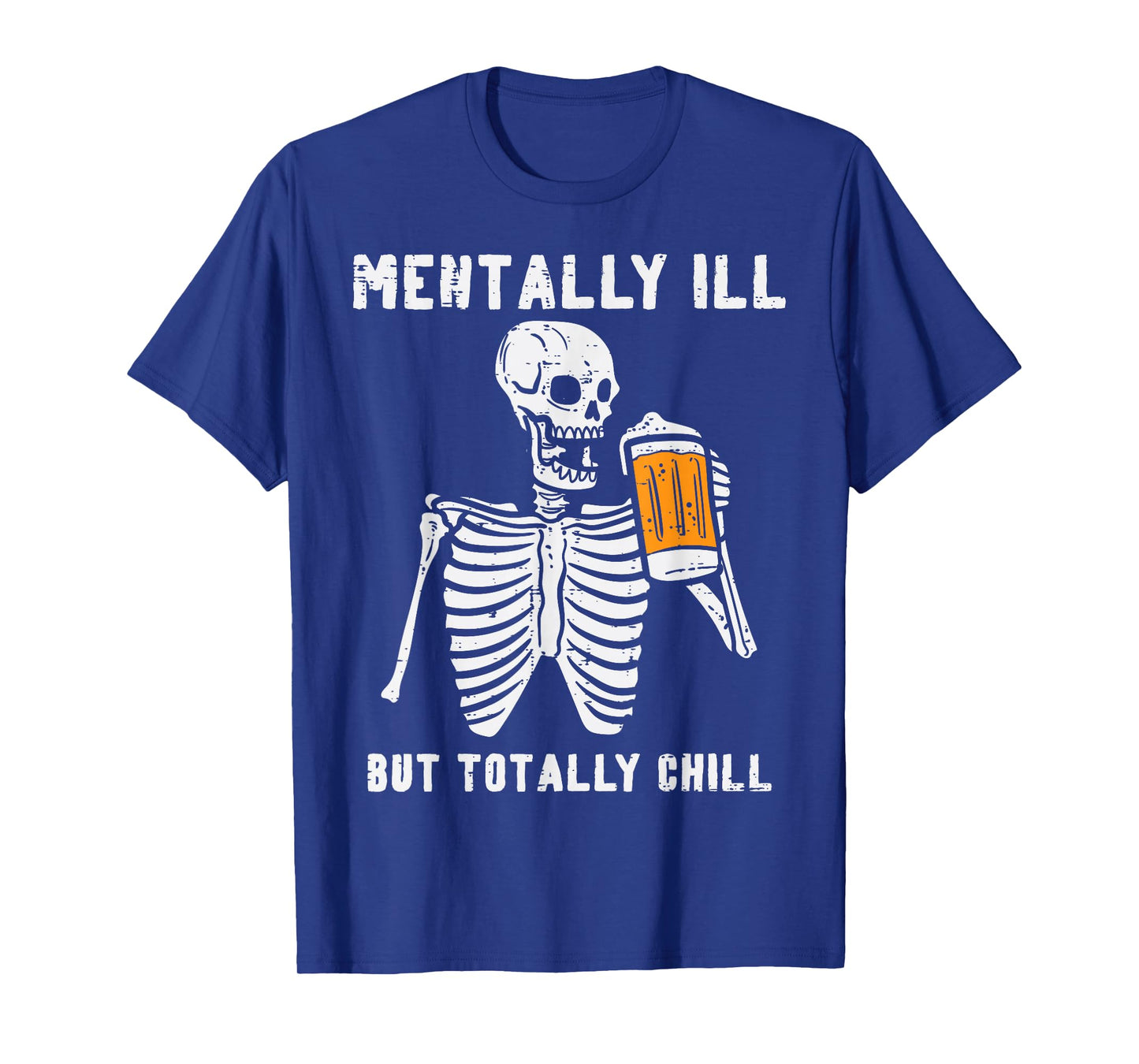 Skeleton Mentally Ill Totally Chill Funny Retro Halloween T-Shirt