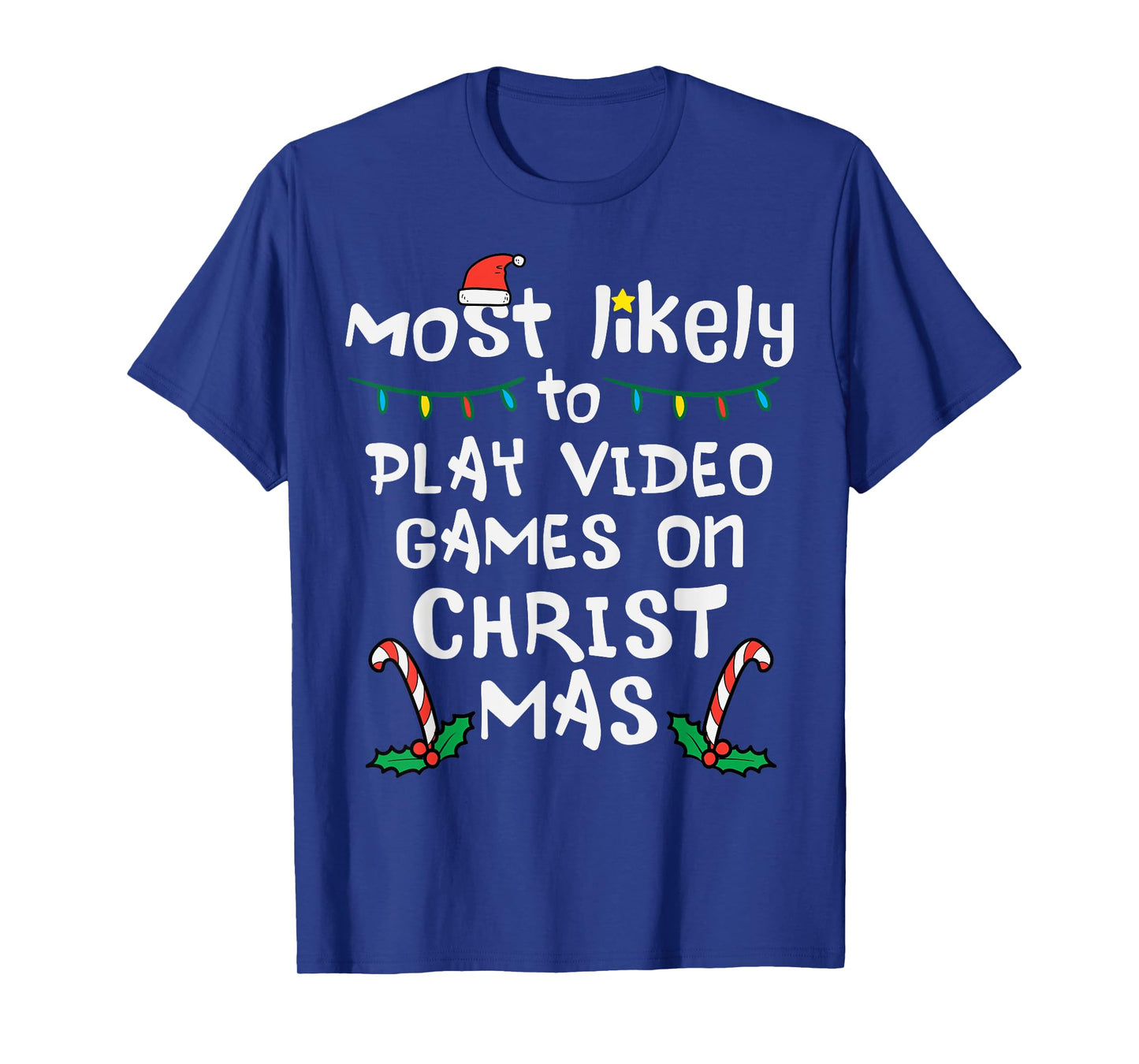 Most Likely Play Video Game Christmas Xmas Family Gamer Boys T-Shirt