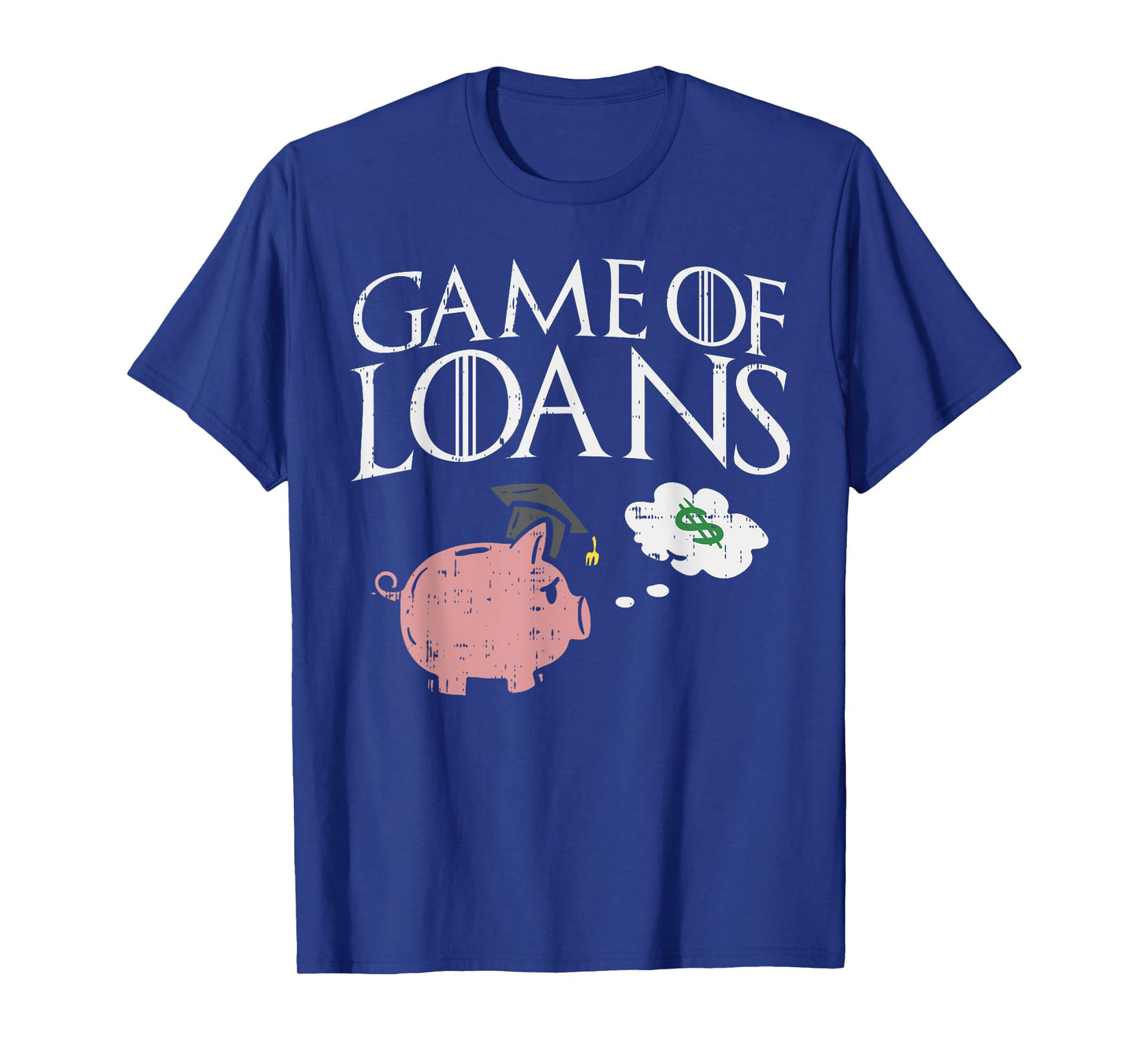 Game Of Loans Funny High-School Graduation Senior Class 2019 T-Shirt